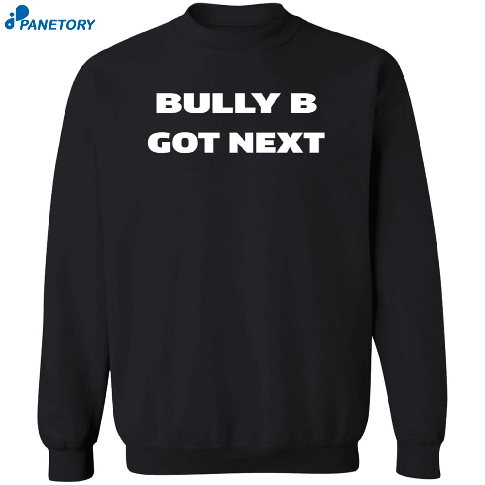 Belal Muhammad Bully B Got Next Shirt 6 Belal Muhammad Bully B Got Next Shirt 2
