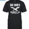 Big Dom's Security Co Lincoln Financial Poga Shirt