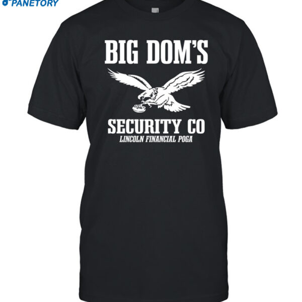 Big Dom's Security Co Lincoln Financial Poga Shirt