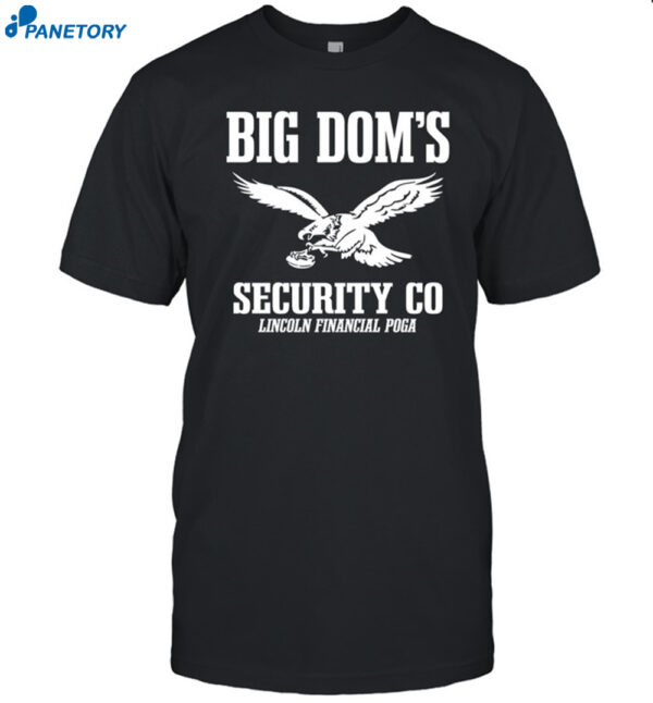 Big Dom's Security Co Lincoln Financial Poga Shirt