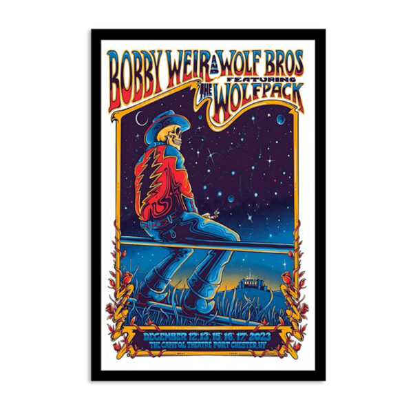 Bobby Weir & Wolf Bros The Capitol Theatre Port Chester Ny December 12-17 2023 Poster