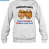 Bringing Back Being Tender & Kind In A Big Way Shirt 1