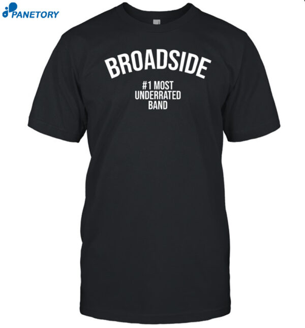 Broadside 1 Most Underrated Band Shirt
