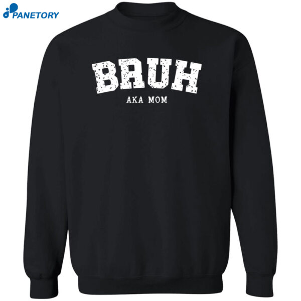 Bruh Aka Mom Hoodie