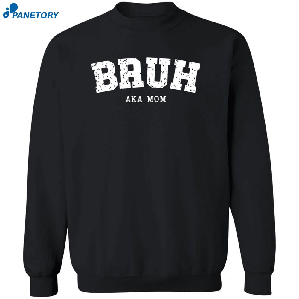 Bruh Aka Mom Hoodie 6 Bruh Aka Mom Hoodie 2