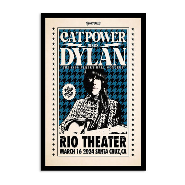 Cat Power Sings Dylan Rio Theatre Santa Cruz Ca March 16 2024 Poster