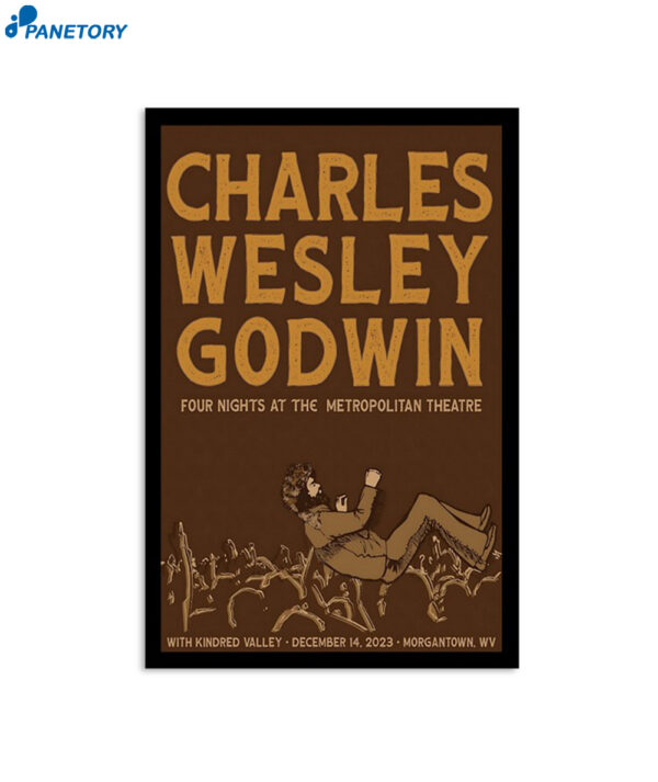 Charles Wesley Godwin December 14 2023 Morgantown Wv Metropolitan Theatre Poster