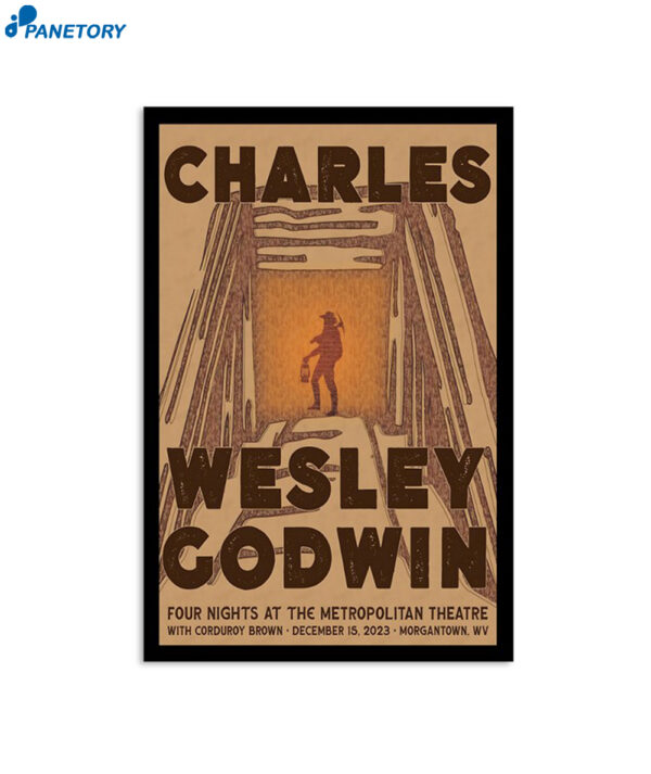 Charles Wesley Godwin December 15 2023 Metropolitan Theatre Morgantown Poster