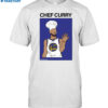 Chef Steph Curry Shirt