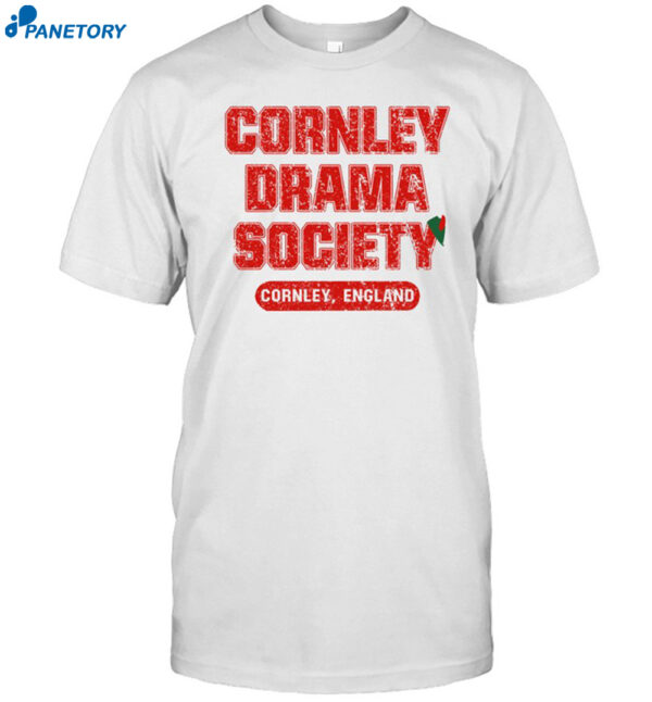 Cornley Drama Society Cornley England Shirt