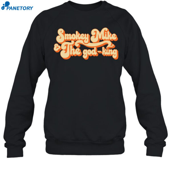 Dailywire Smokey Mike & The God-king Shirt