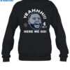 Dak Prescott Dallas Here We Go Shirt 1
