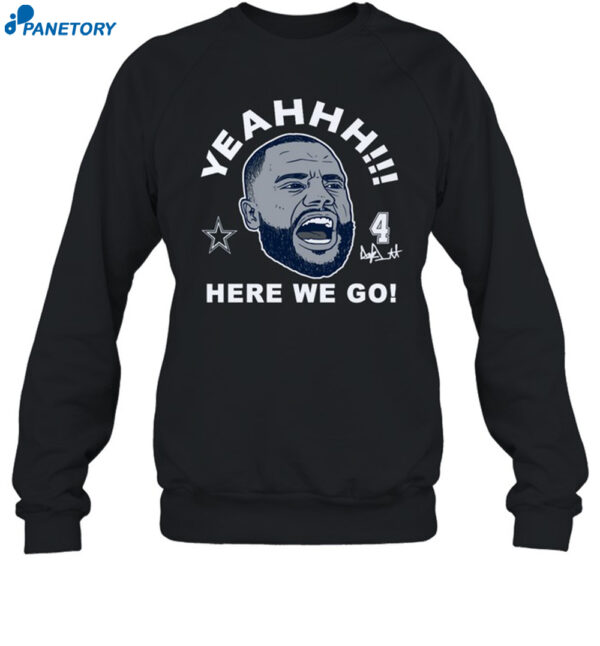 Dak Prescott Dallas Here We Go Shirt