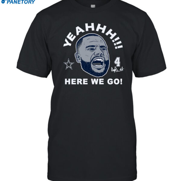 Dak Prescott Dallas Here We Go Shirt