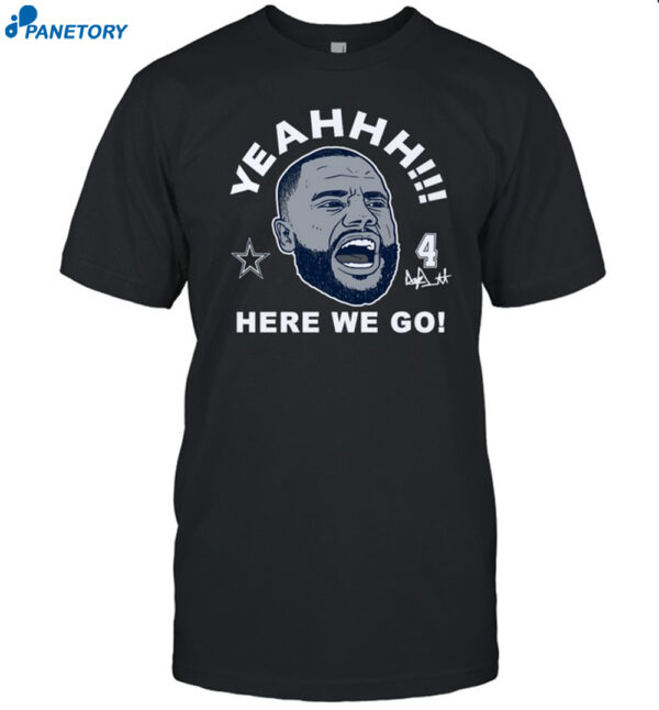 Dak Prescott Dallas Here We Go Shirt