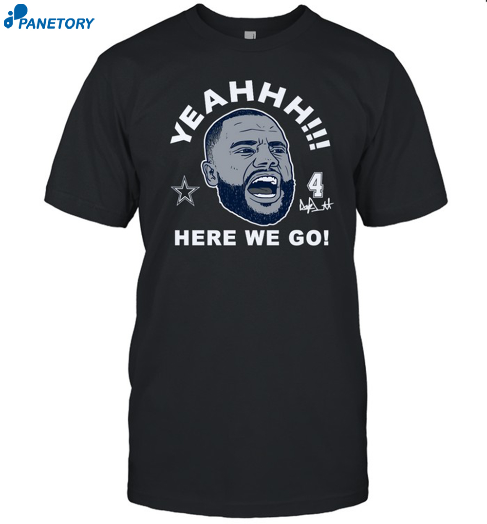 Dak Prescott Dallas Here We Go Shirt 8 Dak Prescott Dallas Here We Go Shirt