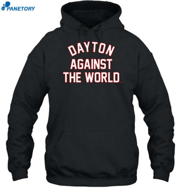 Dayton Against The World Shirt