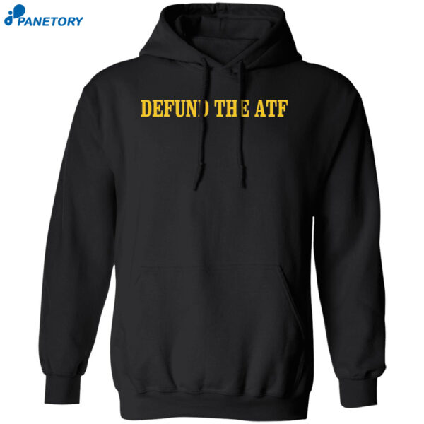 Defund The Atf Shirt