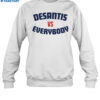 Desantis Vs Everybody Shirt 1