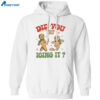 Did You Try Icing It Christmas Sweatshirt 2