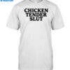 Emotionalclub Chicken Tender Slut Shirt