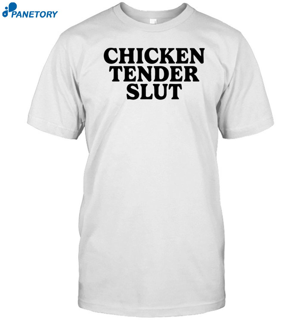 Emotionalclub Chicken Tender Slut Shirt 8 Emotionalclub Chicken Tender Slut Shirt