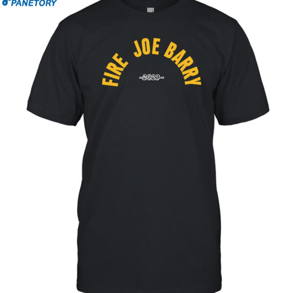 Fire Joe Barry 2023 Shirt