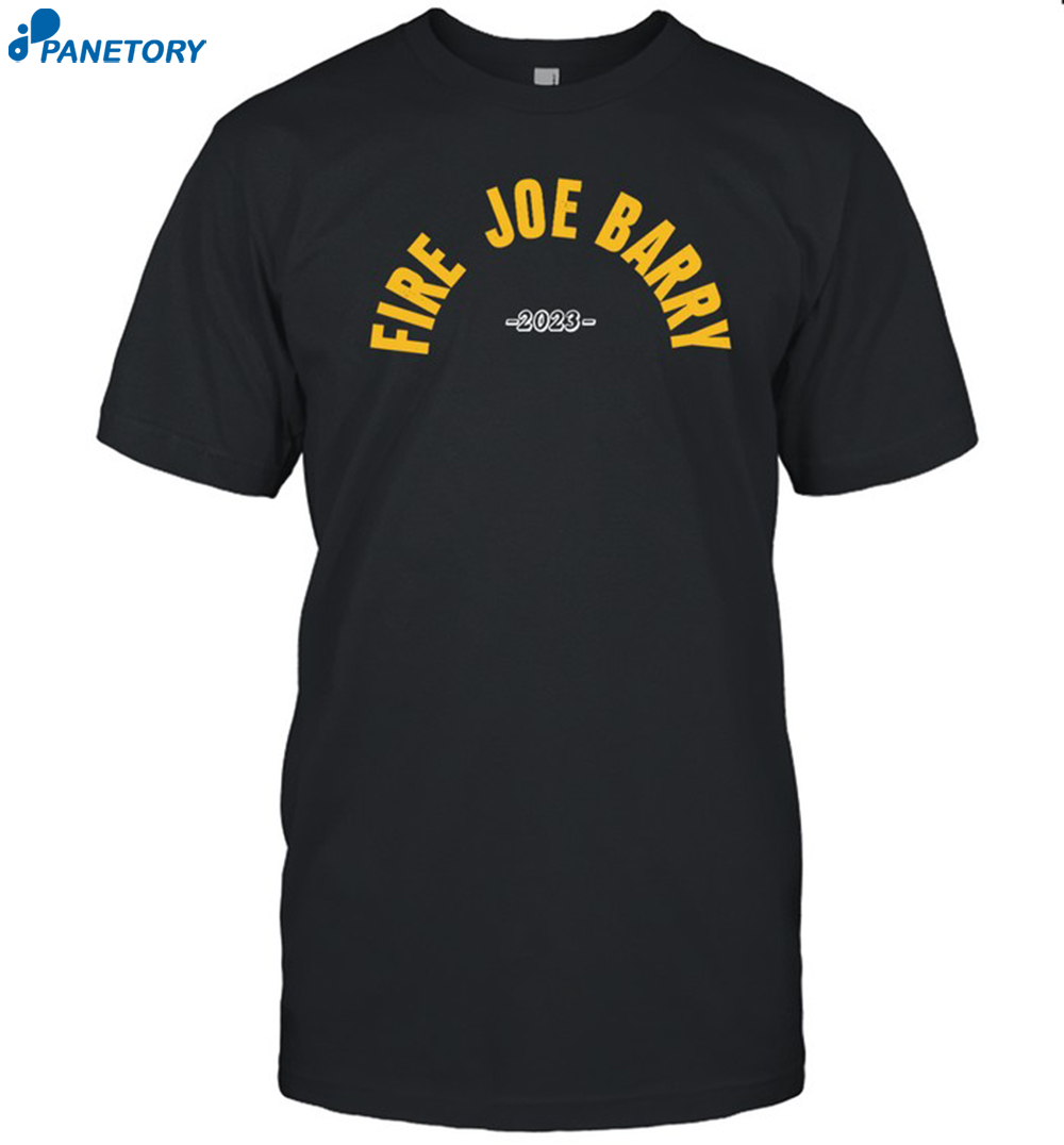 Fire Joe Barry 2023 Shirt 8 Fire Joe Barry 2023 Shirt