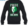 Free Big Dom New Shirt 1