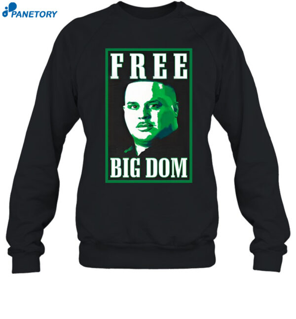 Free Big Dom New Shirt