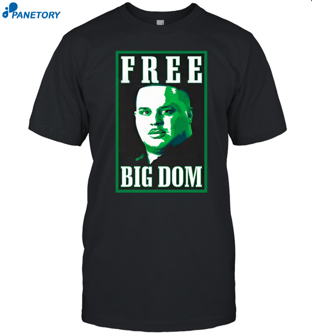 Free Big Dom New Shirt 8 Free Big Dom New Shirt