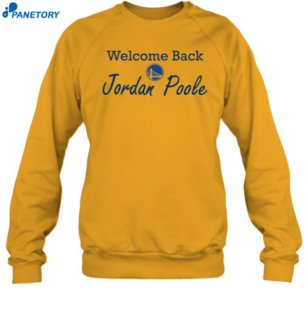 Golden State Warriors Welcome Back Jordan Poole Shirt