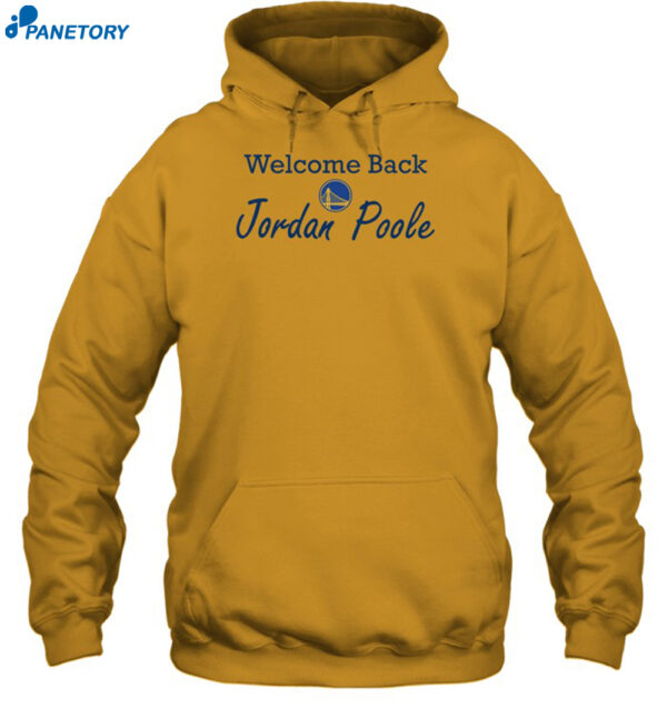 Golden State Warriors Welcome Back Jordan Poole Shirt
