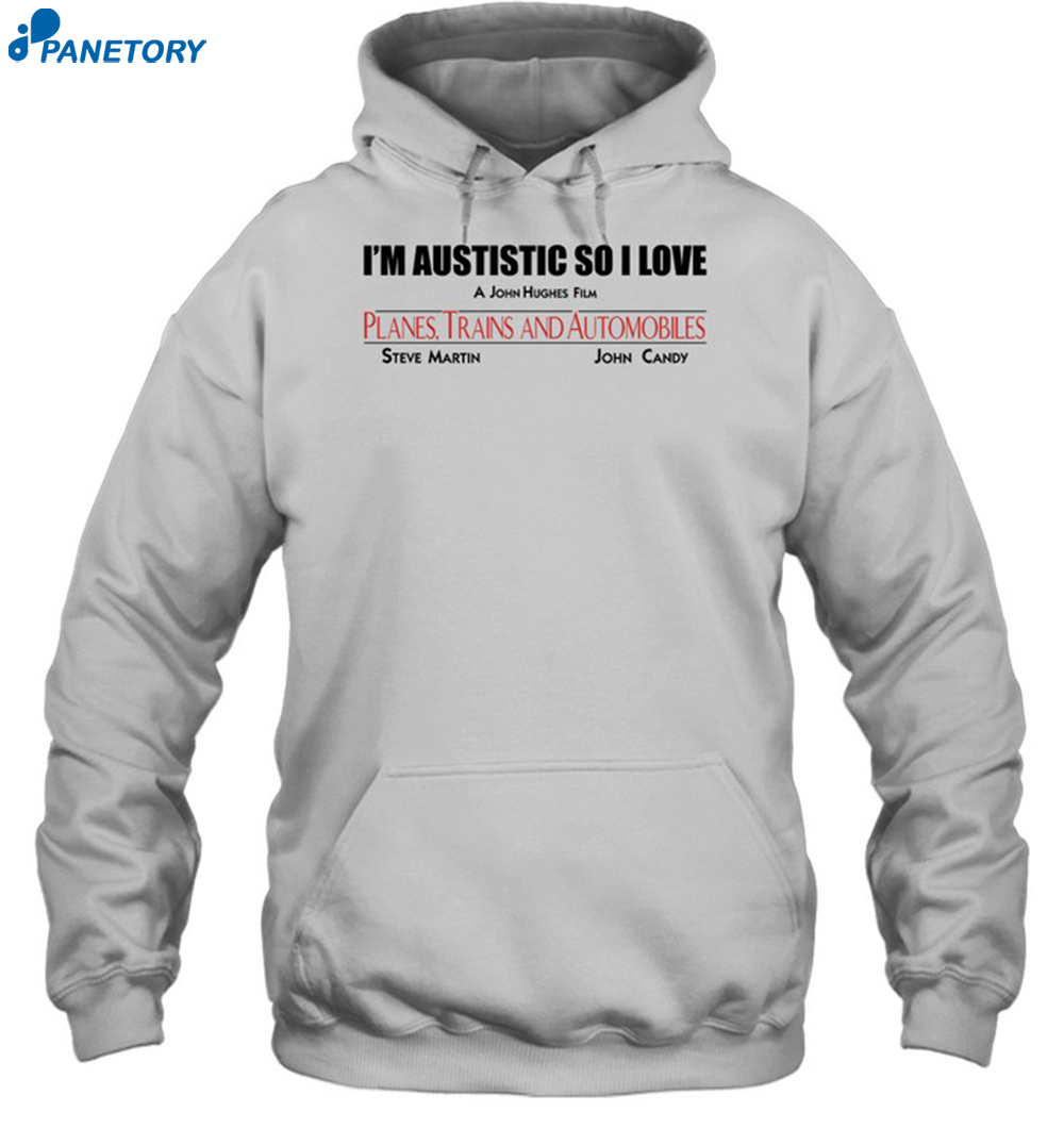 Goodshirts I'm Autistic So I Love A John Hughes Film Shirt 7 Goodshirts I'm Autistic So I Love A John Hughes Film Shirt 2