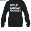 Great Googly-Moogly Shirt 1