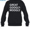 Great Googly-moogly Shirt 1