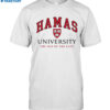 Hamas University The Isis Of The East Shirt