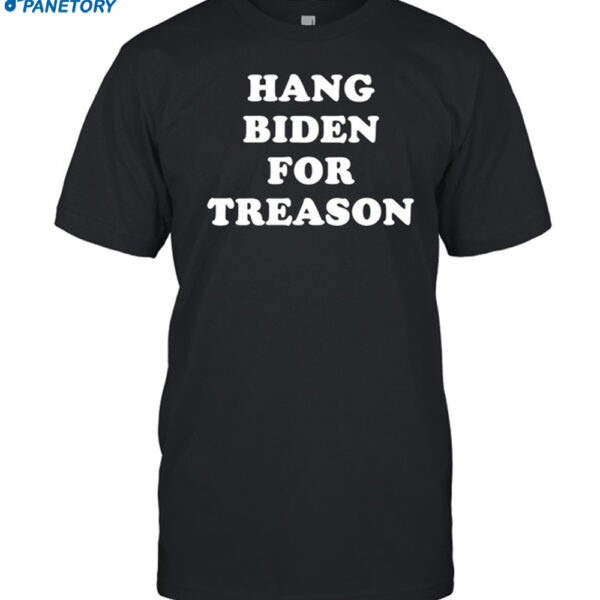 Hang Biden For Treason Shirt