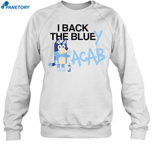 I Back The Bluey Acab Shirt