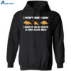 I Don’t Need Sex I Need Dino Nuggets And Chocolate Milk Shirt 1