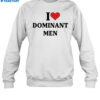 I Heart Dominant Men Shirt 1