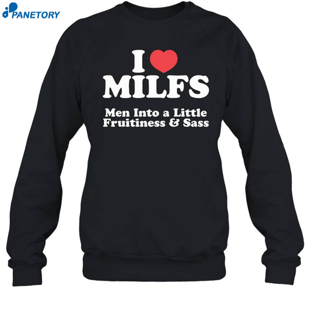 I Heart Milfs Men Into A Little Fruitiness & Sass Shirt 6 I Heart Milfs Men Into A Little Fruitiness & Sass Shirt 1