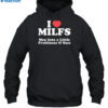 I Heart Milfs Men Into A Little Fruitiness & Sass Shirt 2