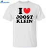 I Love Joost Klein Shirt