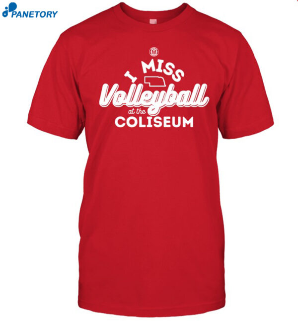 I Miss Volleyball At The Coliseum Shirt