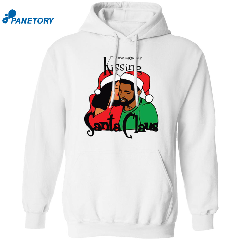 I Saw Mommy Kissing Santa Claus Shirt 7 I Saw Mommy Kissing Santa Claus Shirt 1