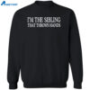 I’m The Sibling That Throws Hands Shirt 2