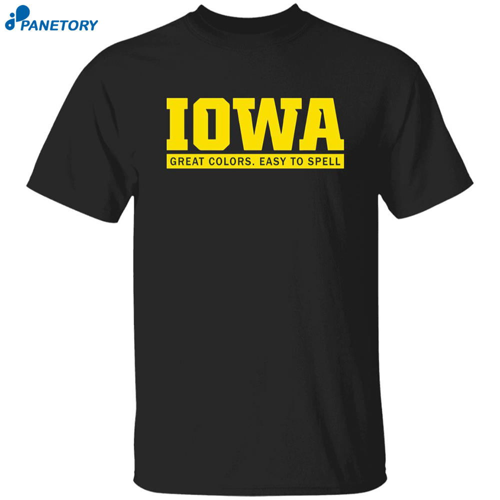 Iowa Great Colors Easy To Spell Shirt 8 Iowa Great Colors Easy To Spell Shirt