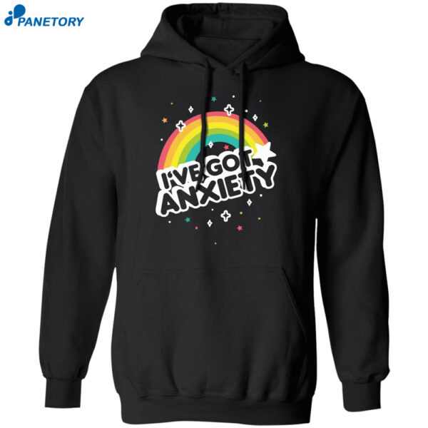 I've Got Anxiety Rainbow Shirt