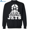 Jesus Hates The Jets Shirt 1